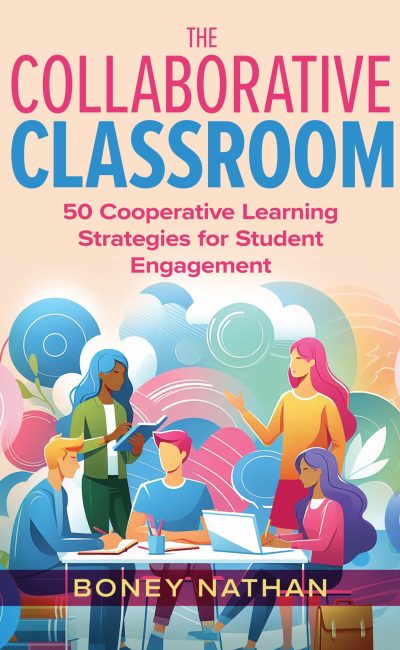 50 Cooperative Learning Strategies for Student Engagement